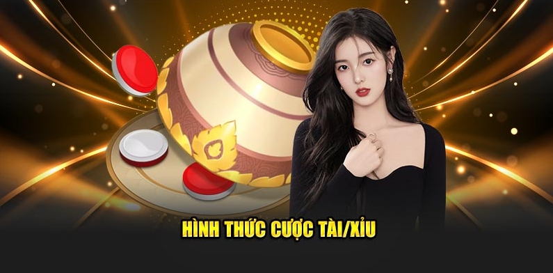 Hình thức cược tài/xỉu