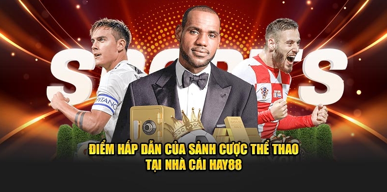 Khái quát thông tin về sảnh cược thể thao tại nhà cái