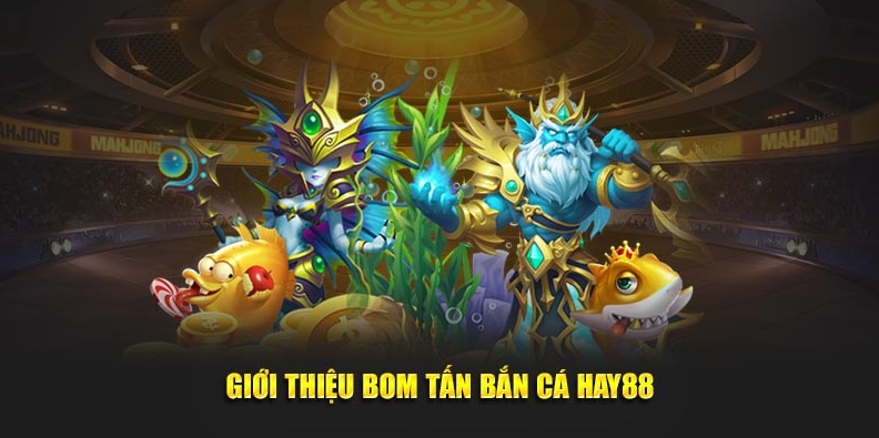 Thế mạnh ưu việt của bắn cá HAY88