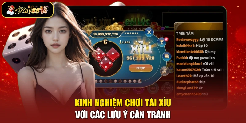 Kinh nghiệm chơi tài xỉu với các lưu ý cần tránh